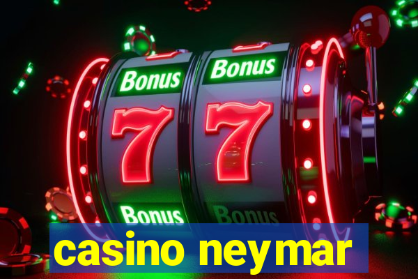 casino neymar